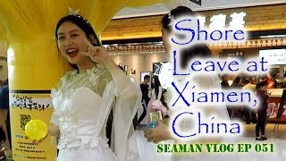 Shore Leave Adventures  Xiamen China  Seaman VLOG 051 [upl. by Argile723]