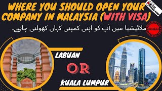 How to Open a Company in Malaysia Get a Resident Visa in Malaysia Labuan or Kuala Lumpur [upl. by Nitfa]