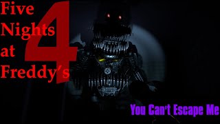 FNAF 4 You Cant Escape Me CK9C Music Video FNAF 10th Anniversary Series Part 710 [upl. by Ennovoj]