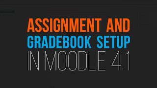 Moodle 41 Tutorial  Setting Up Gradebook When Adding Assignments [upl. by Kumler578]