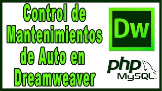 ✅ Como crear un Sitio Web de CONTROL de MANTENIMIENTO de Automóviles en DREAMWEAVER con PHP y MySQL [upl. by Neeven]