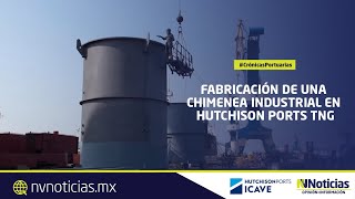 ConexióNV  Fabricación de una chimenea industrial en Hutchison Ports TNG  Crónicas Portuarias [upl. by Rosenkrantz]