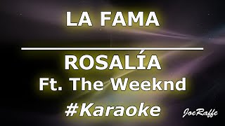 ROSALÍA  LA FAMA Ft The Weeknd Karaoke [upl. by Chance]