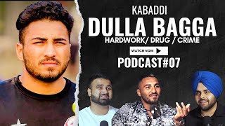 DULLA BAGGA PIND  PUNJABI PODCAST  KABADDI  DRUGS PUNJAB GANGSTER  LISTEN UP EP7 MAPLE HAWKS [upl. by Orazal]