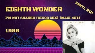 Eighth Wonder – Im Not Scared Disco Mix 1988 Maxi 45T [upl. by Tiny]