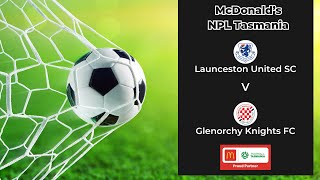 McDonalds NPL Tasmania Round 15 Launceston United v Glenorchy Knights [upl. by Alvira802]