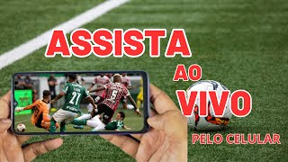 ASSISTIR AO VIVO JOGOS DE FUTEBOL PELO CELULAR 2024  COMO ASSISTIR FUTEBOL AO VIVO PELO CELULAR [upl. by Orabelle]