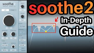 soothe2  In Depth Guide Workflow  Learn Soothe 2 [upl. by Afrika894]