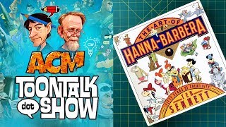 ToonTalkShow The Art of HannaBarbera Review [upl. by Nonnahc]