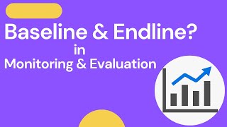 What are baseline and end line in Monitoring and Evaluation [upl. by Herbert715]