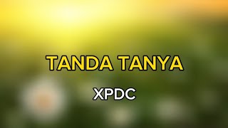 TANDA TANYAXPDC  LAGU JADUL NOSTALGIA PALING DICARI 2023 [upl. by Paula189]