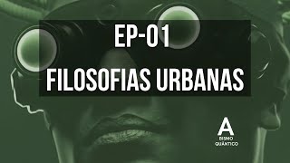 Ep01  Abismo Quântico  Filosofias Urbana [upl. by Benedikt987]