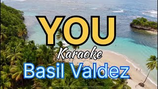 YOU  Basil Valdez  Karaoke [upl. by Balf]