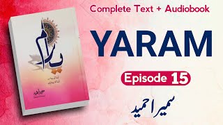 Yaram Novel  Episode 15  Sumaira Hameed Complete Text  Audio [upl. by Sharp]