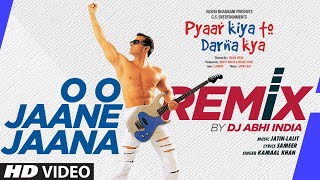 O O Jane Jaana Official Remix DJ Abhi India  Salman Khan  Kamaal Khan  Pyaar Kiya Toh Darna Kya [upl. by Nicolella870]