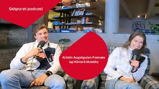 Skisporet podcast Kristin Augstgulen Fosnæs og Håvard Moseby [upl. by Hobbie]