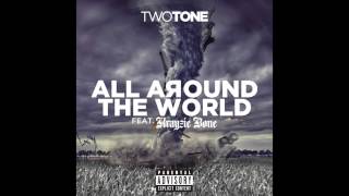 Two Tone  All Around The World Official Audio  ft Krayzie Bone [upl. by Notlehs]