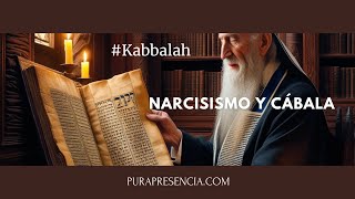 Narcisismo y Cábala cábala kabbalah narcisismo [upl. by Arzed]