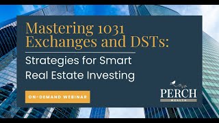 WEBINAR  Mastering 1031 Exchanges and DSTs Strategies for Smart Real Estate Investing [upl. by Bekha]