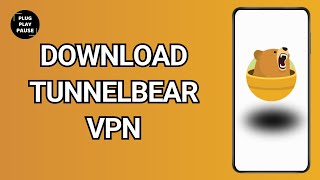 How To Download and Install TunnelBear VPN On Android [upl. by Yadseut]