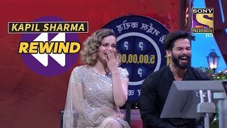 Kangana And Shahid Lose Their Control  The Kapil Sharma Show  SET India Rewind [upl. by Alletniuq]