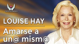 Louise Hay Amarse a uno mismo 10 pasos para amarse a uno mismo [upl. by Yesrej]