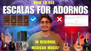 How to use the EscalasScales to do Adornos in Regional Mexican Music Any Instrument Any TonoKey [upl. by Coco67]