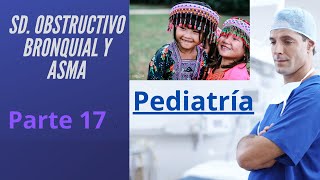 Sindrome Obstructivo Bronquial y Asma  PEDIATRÍA [upl. by Yeldua]