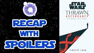 Star Wars Thrawn Ascendency Chaos Rising  Recap with Spoilers [upl. by Dacia438]