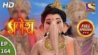 Vighnaharta Ganesh  Ep 164  Full Episode  10th April 2018 [upl. by Ahsatal]