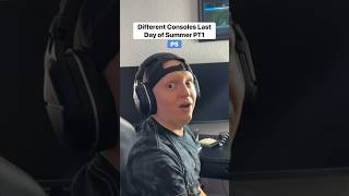 Consoles last day of summer PT1 funny gaming comedy relatable gamer [upl. by Marola]