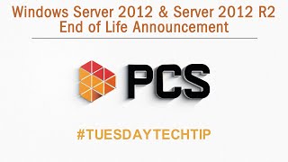 PCS tuesdaytechtip  Windows Server 2012 amp 2012 R2 End of Life [upl. by Glennis]