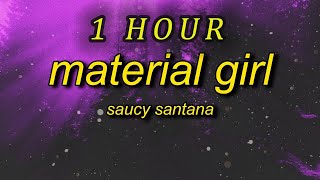 1 HOUR 🕐  Saucy Santana  Material Girl Bass Boosted Lyrics material girl tiktok [upl. by Toole]