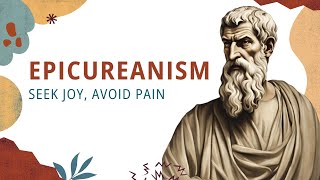 Epicureanism Seek Joy Avoid Pain [upl. by Trudey]