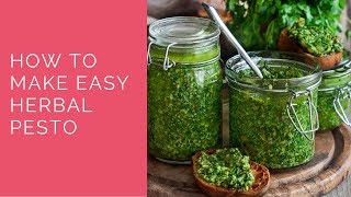 How to Make Easy Herbal Pesto [upl. by Ettena]