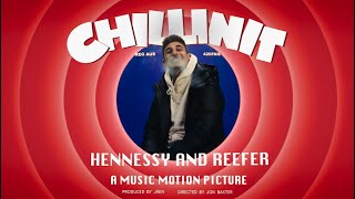 ChillinIT  Henny amp Reefer OFFICIAL VIDEO [upl. by Bulley689]