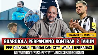 RIVAL AUTO PUSING‼️Pep Perpanjang Kontrak Hingga 2027📝KDB Akanji Grealish Stones Kembali Fit🤩 [upl. by Anselme]