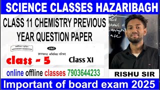 CLASS 11 CHEMISTRY PREVIOUS YEAR QUESTION PART  5 BY RISHU SIR JAC BOARD  Important of 2025 [upl. by Suelo]