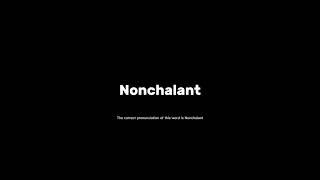 How to pronounce nonchalant grammar pronunciationguide [upl. by Shawn938]