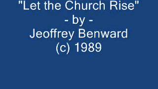 quotLet the Chrurch RISEquot by Jeoffrey Benward [upl. by Nodnarg]