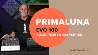 PrimaLuna EVO 100 Tube Power Amplifier w Primaluna USAs Kevin Deal [upl. by Darn]