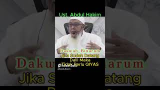 Tidak Perlu Qiyas jika Ada Dalil  Ust Abdul Hakim [upl. by Uwton782]