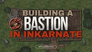 Building A Bastion in Inkarnate [upl. by Arrehs253]