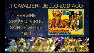 I CAVALIERI DELLO ZODIACO  SAINT SEIYA  SHAKA DI VIRGO  VERGINE  SAINT FIGHTER 1990 [upl. by Clova463]