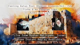 Rabbi Zev Leff  Tisha BAv Program 2024  5784 הרב זאב לף  תשעה באב קינות [upl. by Fae]