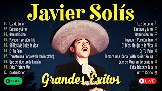 JAVIER SOLIS MIX EXITOS 2024  Top 25 de Sus Mejores Canciones  JAVIER SOLIS [upl. by Leahcimal]