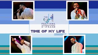 Chawki  Time Of My Life Ep3 Festival International DIfrane  2016  شوقي [upl. by Asilram103]