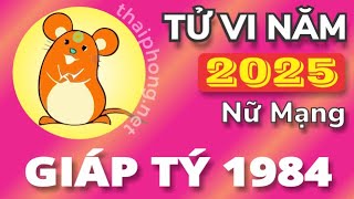 Tử Vi Tuổi Giáp Tý 1984 Nữ Mạng  Năm 2025 [upl. by Eisiam]