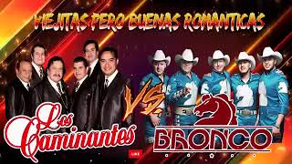 Los Caminantes vs Bronco  sus mejores éxitos [upl. by Oznerol653]