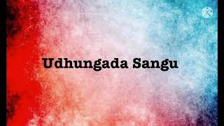 Udhungada Sangu song lyrics song by Anirudh Ravichander [upl. by Nalhsa781]